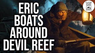 Eric explores the islands of Devil Reef... (ERIC BLIND INNSMOUTH RUN #5 | Devil Reef)