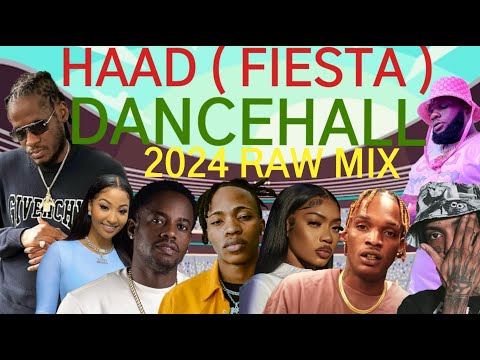 DANCEHALL MIX 2024, HAAD  FIESTA  RAW DANCEHALL MIX ft ARMANII, INTENCE, SKENG, KRAFF JADA & MORE