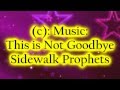 This is Not Goodbye-Sidewalk Prophets 