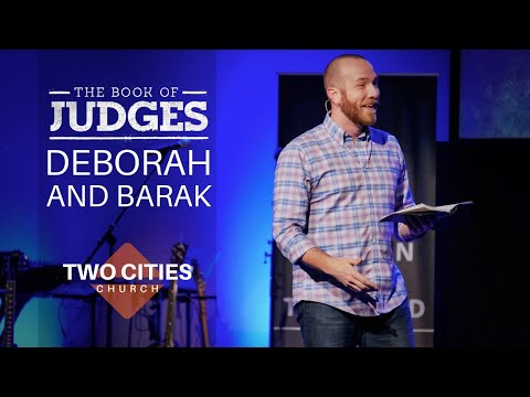 Judges Week 4: Deborah and Barak