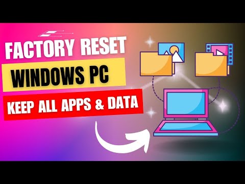Factory Reset Windows Without Losing Data And Apps