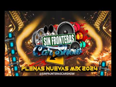 MIX DE PLENAS PEGADAS 2024 PANAMÁ BY SIN FRONTERAS CAR SHOW - DJ NOVA