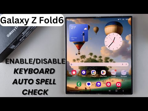 How To Enable /Disable Auto Spell Check On Keyboard Of Samsung Galaxy Z Fold 6