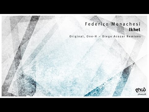 Federico Monachesi - Ikhet (Diego Azocar Remix) [PHWE128]