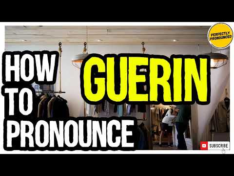 GUERIN PRONUNCIATION | How to Pronounce Guerin