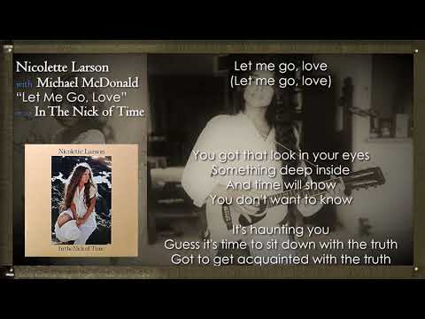 NICOLETTE LARSON with MICHAEL McDONALD - Let Me Go, Love with Lyrics