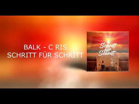 BALK & C RIS - SCHRITT FÜR SCHRITT (OFFICIAL AUDIO) prod.by S CLUSIVE BEATZ