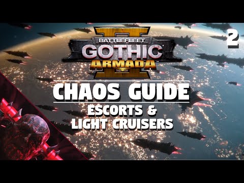 Battlefleet Gothic: Armada 2 | Chaos Guide #2 - Fleet/Ships | Escorts & Light Cruisers