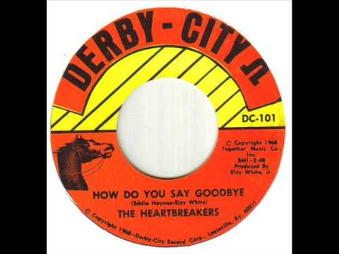 Heartbreakers How Do You Say Goodbye