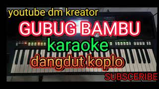 Download lagu GUBUG BAMBU. (KARAOKE) DANGDUT KOPLO meggi z mp3