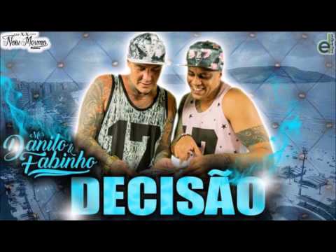 Mcs Danilo e Fabinho - Decisão - Lançamento 2017