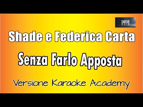Shade e Federica Carta - Senza farlo Apposta (Versione Karaoke Academy Italia)