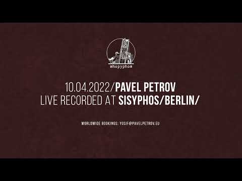 Pavel Petrov @ SISYPHOS Berlin 2022 (live recorded)