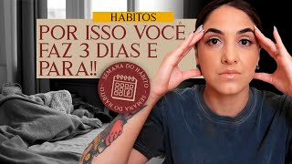 COMO MUDAR SEUS HÁBITOS DE UMA VEZ POR TODAS! | Por isso que você não consegue mudar seus hábitos!