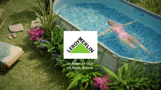 Leroy Merlin Spot Piscinas tubulares para el verano  anuncio