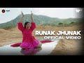 Runak Jhunak Official Music Video Kanika A Maati Initiative