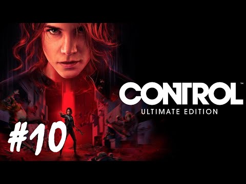 Control + DLC - Part 10