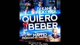 DJ Kane & Ricky Rick Ft. Maffio - Quiero Beber (Prod. By @Maffio) (SPANGLISH)