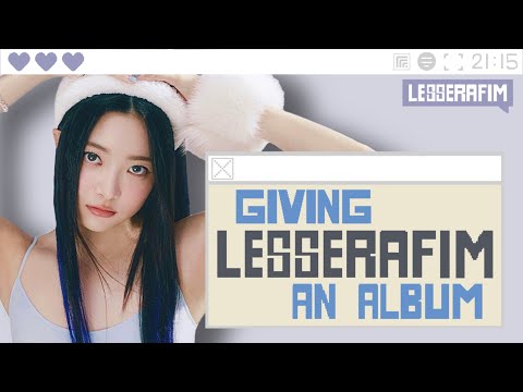 Giving LE SSERAFIM The Perfect Album (Side B)
