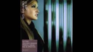 DJ Rap - Everyday Girl (Rae &amp; Christian Remix)