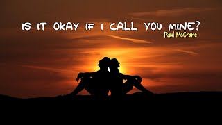 Paul McCrane - Is It Okay If I Call You Mine? (Lyrics)