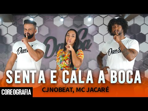 Senta e Cala a Boca - CJNOBEAT, Mc Jacaré - Dan-Sa / Daniel Saboya (Coreografia)