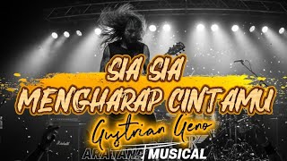 Download lagu SIA SIA MENGHARAP CINTAMU - Gustrian Geno | Rock Cover | Aratana Musical  mp3