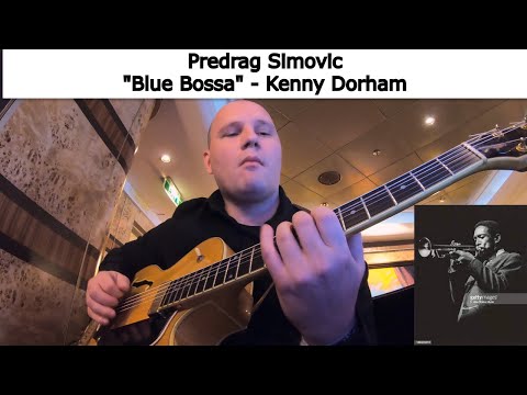 Predrag Simovic Jazz Guitar Standard "Blue Bossa" - Kenny Dorham