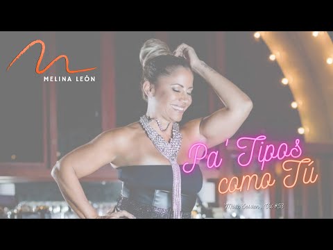 Melina León Pa' Tipos Como Tú