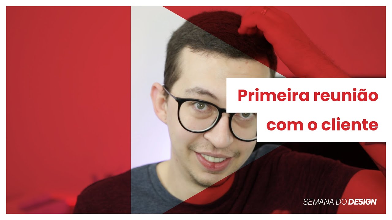 Primeira reunião com o cliente - Semana do Design ⚡️