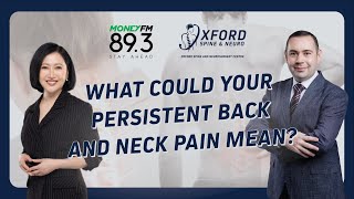 MoneyFM 89.3 Interview: What could your persistent back and neck pain mean?