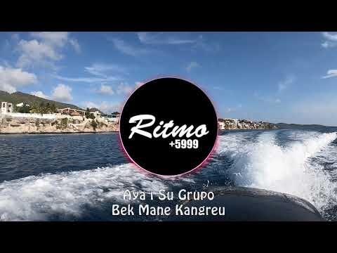 Aya i Su Grupo - Bek Mane Kangreu