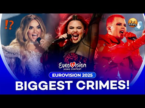 Eurovision 2025: Biggest CRIMES