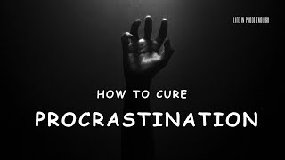 How To Cure Procrastination (Forever)। Life in Pages English