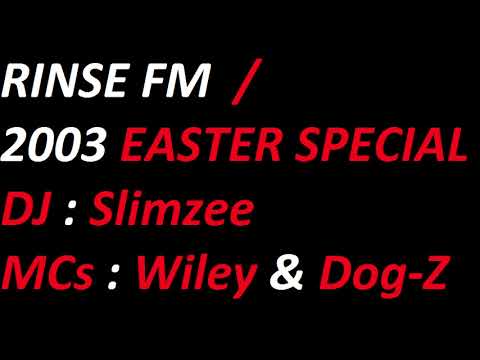 Wiley & Dogzilla - Rinse FM (April 20th 2003)