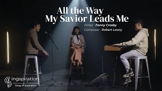 Download lagu ALL THE WAY MY SAVIOR LEADS ME (S'PANJANG JALAN TUHAN PIMPIN) mp3