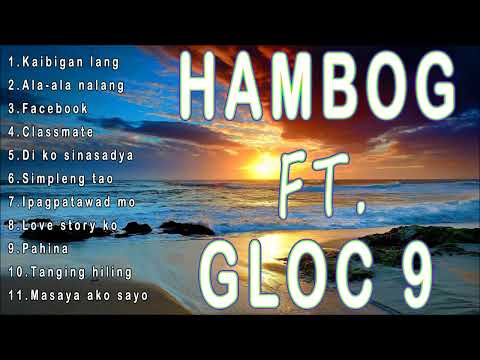 Top Hambog and Gloc 9 playlist OLD RAP SONG