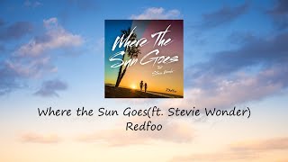 Redfoo - Where the Sun Goes ft. Stevie Wonder[가사/자막/해석]