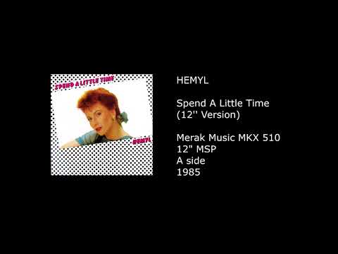 HEMYL - Spend A Little Time (12'' Version) - 1985