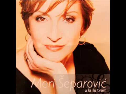 Meri Šeparović-Najljepše ljubavne pjesme_0001.wmv