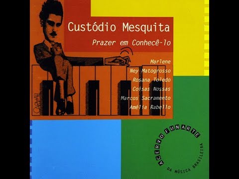 Cristovão Bastos* | Enquanto houver saudade (Custódio Mesquita e Mário Lago)