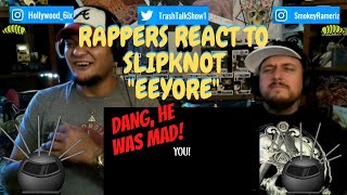 Rappers React To Slipknot &quot;Eeyore&quot;!!!