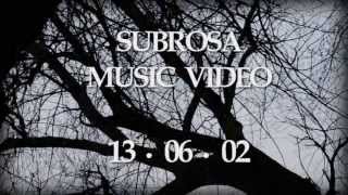 Subrosa Music Video - Official Trailer