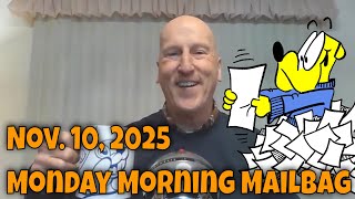 It's The 11/10/2025 Monday Morning Mailbag!  Holidays and Sweet Treats Edition!