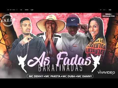 MC PAKETA MC DUBA FEAT MC DENNY E MC DANNY AS FADAS BARATINADAS