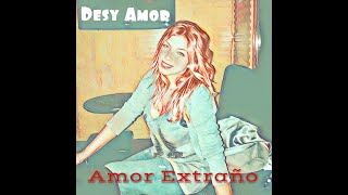 Amor Extraño versión Bachata por Desy Amor