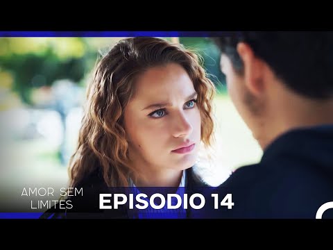 Amor Sem Limites 14. Episódio (Dublagem em Português)