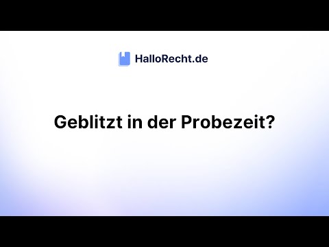 Geblitzt in der Probezeit?