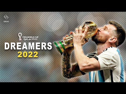 Lionel Messi ► Dreamers ► FIFA WORLD CUP QATAR 2022™ | Skills Goals & Assists [2022]