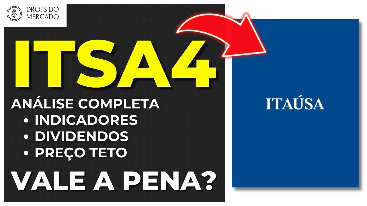 ITAÚSA ( ITSA4 ): VALE A PENA? ANÁLISE COMPLETA, CLARA E OBJETIVA DA AÇÃO!
